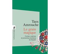 Le grain magique - Taos Amrouche - La découverte - Poche - Roman