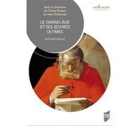 Le grand âge et ses oeuvres ultimes Diane Bodart (Auteur), Jean Gribenski (Auteur)