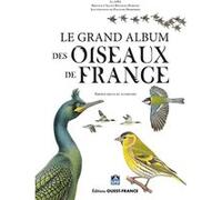 Le grand album des Oiseaux de France Francois Desbordes (Auteur), LPO collectif (Auteur)