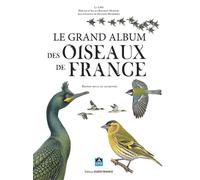 Le grand album des Oiseaux de France - Francois Desbordes - Ouest France - relié - Beau livre