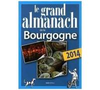 Le Grand Almanach De La Bourgogne - Edition 2014