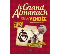 Le grand almanach de la vendée 2021 - Hervé Retureau - Geste - broché - Almanach