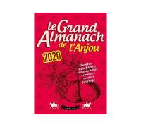 Le grand almanach de l'anjou 2020 - GESTE EDITIONS - Geste - broché - Almanach