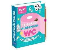 Le grand almaniak des WC 2025 - Sandra Lebrun - Editions 365 - relié - Calendrier