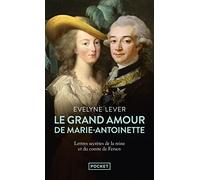 Le Grand amour de Marie-Antoinette