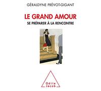 Le Grand amour: Se préparer à la rencontre