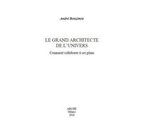Le Grand Architecte de l'Univers. Comment collaborarer à ses plans: Comment collaborer a ses plans