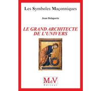 Le grand architecte de l'univers - Jean Delaporte - La Maison De Vie - broché - Etude