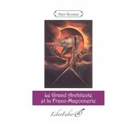 Le Grand Architecte et la Franc-Maçonnerie - Roussel Alain - Liberfaber - broché - Essai