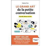 Le grand art de la petite conversation Nouvelle édition enrichie - Debra Fine - Leduc S. - Poche - Guide