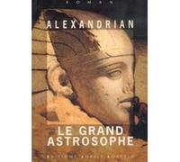 Le Grand Astrosophe Sarane Alexandrian (Auteur)