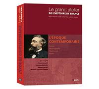 Le grand atelier de l'Histoire de France: L'époque contemporaine