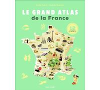 Le Grand Atlas de la France 12 cartes - Estelle Vidard - Flammarion Jeunesse Pere Castor - relié - Document jeunesse