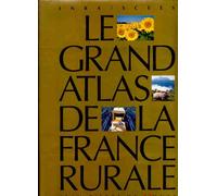 Le Grand Atlas De La France Rurale
