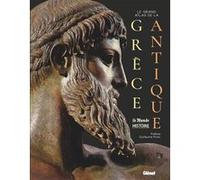 Le Grand Atlas de la Grèce antique Collectif (Auteur), Guillaume Picon (Préface)