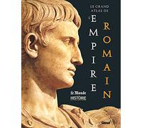 Le Grand Atlas De L'empire Romain