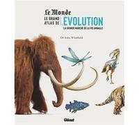 Le grand atlas de l'évolution animale John Whitfield (Auteur)