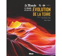 Le Grand Atlas de l'Evolution de la Terre