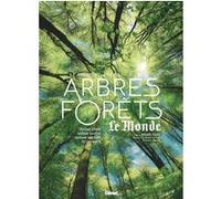 Le grand atlas des arbres et forêts Herman Henry Shugart (Auteur), Jérôme Chave (Auteur), Sassan Saatchi (Auteur), Peter White (Auteur), Bruno David (Préface)