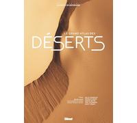 Le grand Atlas des déserts – Glénat