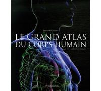 Le grand atlas du corps humain