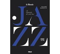 Le grand atlas du jazz Philippe Margotin (Auteur)