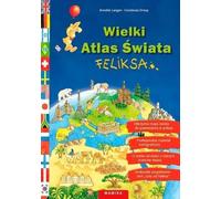 Le grand atlas du monde de Félix (Buch auf Polnisch)