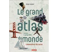 Le Grand Atlas du monde Histoire et géographie - Olivier Godard - Flammarion Jeunesse Pere Castor - cartonné - Document jeunesse