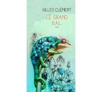 Le grand B.A.L. Gilles Clément (Auteur)