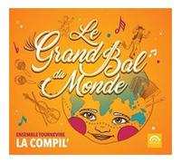 Le grand bal du monde