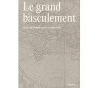 Le Grand basculement: La fin de l'hégémonie occidentale
