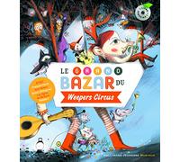 Le grand bazar du Weepers Circus - 1 livre + CD Audio - De 5 à 12 ans