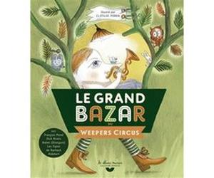 Le grand bazar du Weepers Circus Collectif (Auteur), Clotilde Perrin (Illustration)