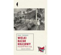 Le grand bazar ferroviaire Paul Theroux (Buch auf Polnisch)