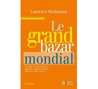 Le Grand Bazar Mondial - La Folle Aventure De Ces Produits Apparemment "Bien De Chez Nous
