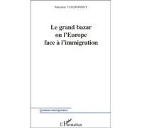 Le grand bazar ou l'Europe face à l'immigration