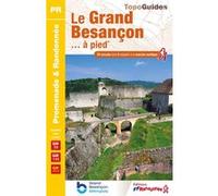 Le Grand Besançon... à pied Collectif (Auteur)