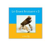 Le Grand Bestiaire N° 3