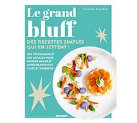 Le grand bluff : Des recettes simples qui en jettent !