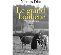 Le grand bonheur Nicolas Diat (Auteur)