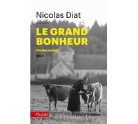 Le grand bonheur Vie des moines - Nicolas Diat - Hachette Pluriel Reference - broché - Témoignage