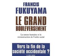 Le Grand Bouleversement: La nature humaine et la reconstitution de l'ordre social