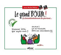 Le grand BOUM !: Ça boumbadamoum de partout....