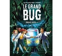 Jean-Christophe Tixier – Le Grand bug – Tome 1 – Cartonné