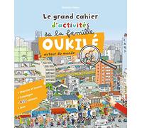 Le grand cahier d'activité de la famille Oukilé (autour du monde)