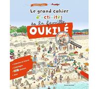 Le grand cahier d'activités de la famille Oukilé