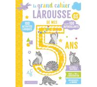 Le grand cahier Larousse de mes 5 ans
