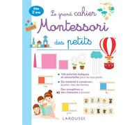 Le grand cahier Montessori des tout-petits – Larousse