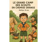 Le Grand Camp des Scouts en Chemise Orange