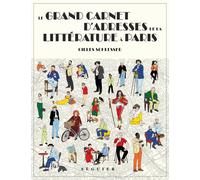 Le Grand Carnet D'adresses De La Littérature À Paris